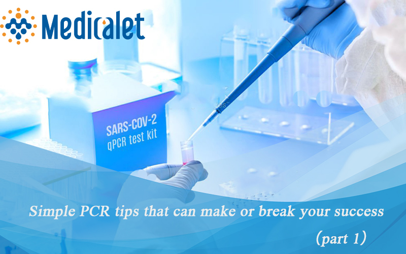 Simple PCR tips that can make or break your success（part 1）